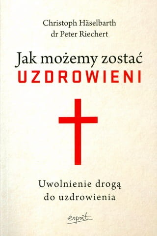 Jak możemy zostać uzdrowieni