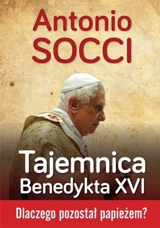 tajemnica-benedykta-xvi-dlaczego-pozostal-papiezem.jpeg