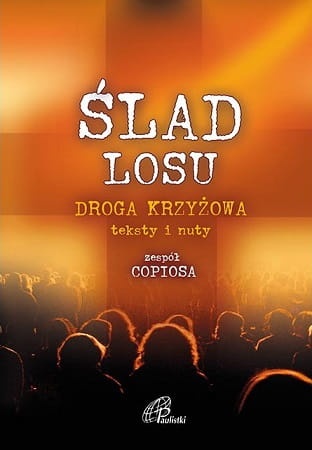 Ślad losu. Droga krzyżowa