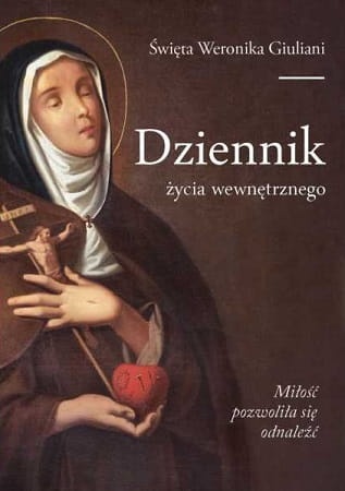 Dziennik życia wewnętrznego. Weronika Giuliani