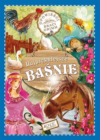 Najpiękniejsze baśnie. Opowieści braci Grimm