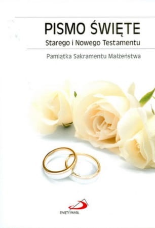 Pismo Święte Starego i Nowego Testamentu. Pamiątka Sakramentu Małżeństwa