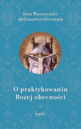 O praktykowaniu Bożej obecności 