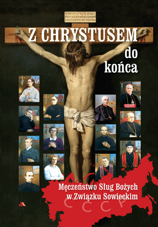 z-chrystusem-do-konca-meczenstwo-slug-bozych-w-zwiazku-sowieckim.png