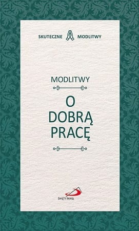 Modlitwy o dobrą pracę 