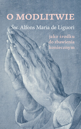 O MODLITWIE jako środku do zbawienia koniecznym