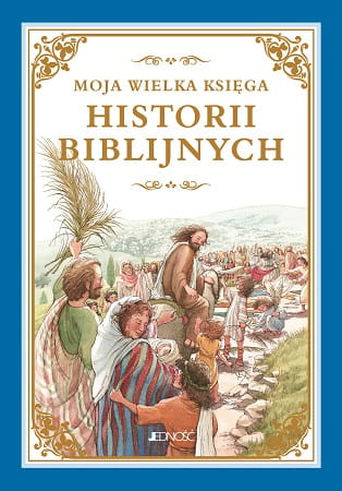 moja_wielka_ksiega_historii_biblijnych_okladka.jpg