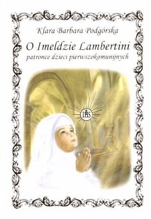 o-imeldzie-lambertini-patronce-dzieci.jpg