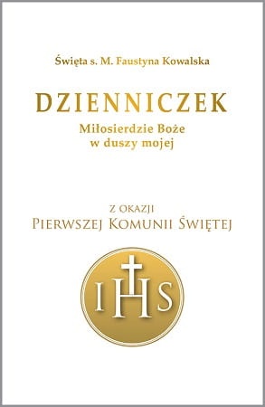Dzienniczek. Miłosierdzie Boże w duszy mojej. Na I Komunię Świętą
