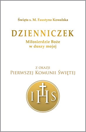 Dzienniczek. Miłosierdzie Boże w duszy mojej. Na I Komunię Świętą