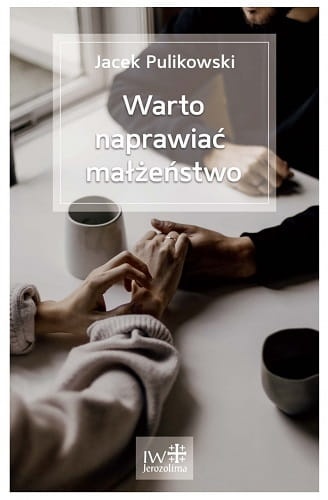Warto naprawić małżeństwo