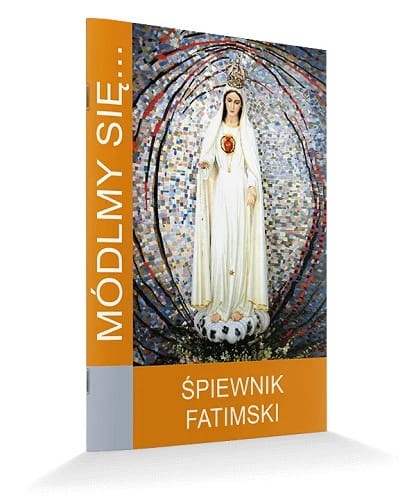 Módlmy się... Śpiewnik fatimski