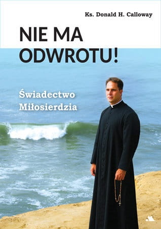 nie-ma-odwrotu-swiadectwo-milosierdzia.jpeg