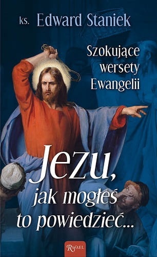 Jezu, jak mogłeś to powiedzieć...