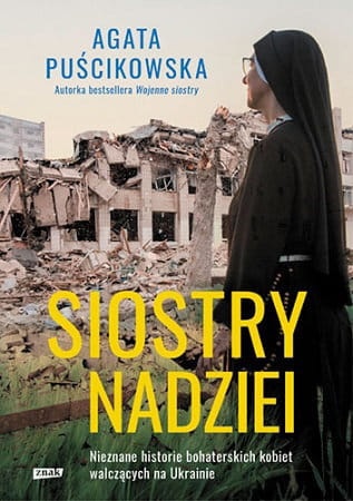 0016109_siostry-nadziei-nieznane-historie-bohaterskich-kobiet-walczacych-na-ukrainie.jpeg