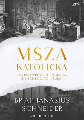 Msza katolicka Jak przywrócić centralne miejsce Boga w liturgii
