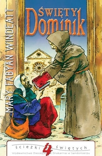 Św. Dominik. Ścieżki świętych 4