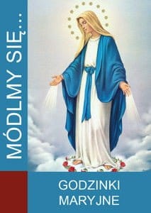 Módlmy się... Godzinki Maryjne