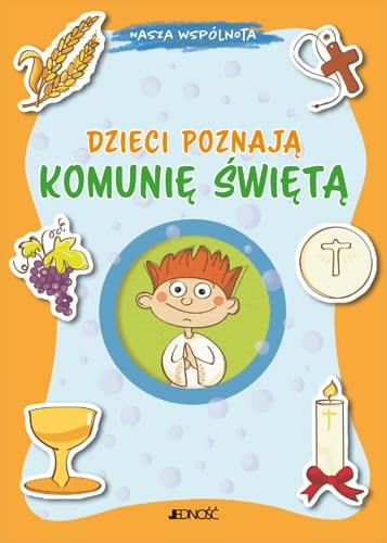 dzieci_poznaja_Komunie_Swieta_max.jpg