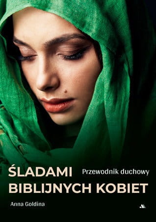 Śladami biblijnych kobiet. Przewodnik duchowy