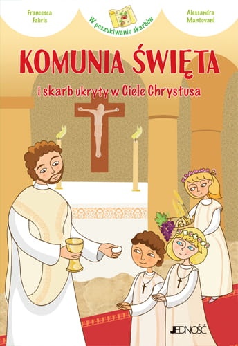 Komunia Święta i skarb ukryty w Ciele Chrystusa 