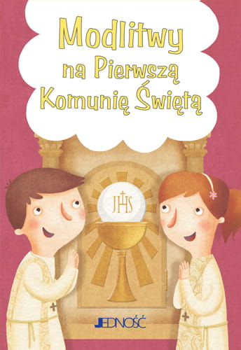 Modlitwy dzieci Bozych_Modlitwy na Pierwsza Komunie Swieta_max.jpg
