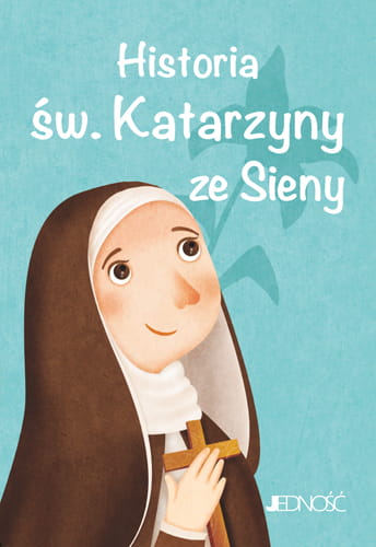 Wielcy przyjaciele Jezusa_Historia sw Katarzyny ze Sieny_max.jpg