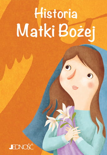 Wielcy przyjaciele Jezusa_Historia Matki Bozej_max.jpg