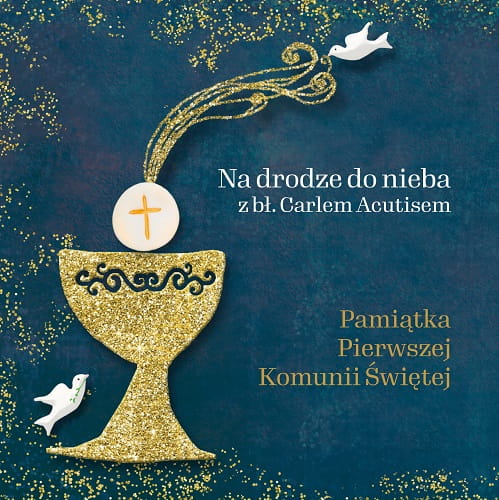 Pamiatka-Pierwszej-Komunii-Swietej---Na-drodze-do-nieba-z-bl-Carlem-Acutisem.jpg