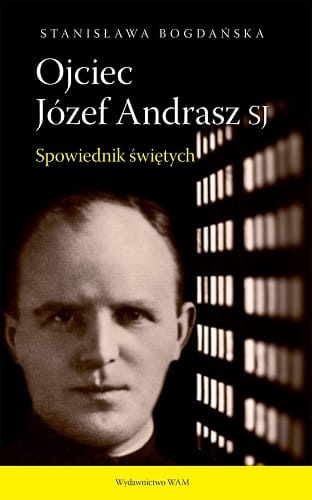 Ojciec Józef Andrasz SJ Spowiednik świętych