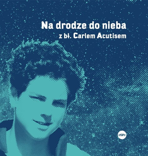 Na-drodze-do-nieba-z-bl-Carlem-Acutisem.jpg