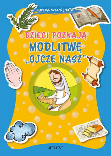 dzieci_poznaja_modlitwe Ojcze nasz _max.jpg