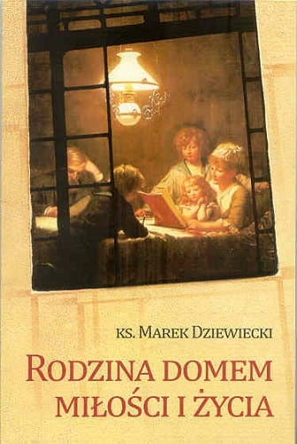 Rodzina domem miłości i życia
