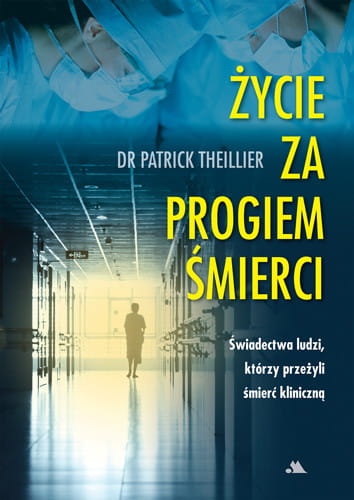 zycie-za-progiem-smierci-patrick-theillier_h500px.jpg
