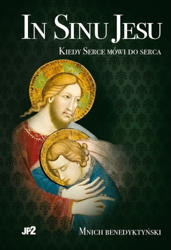 In Sinu Jesu. Kiedy Serce mówi do Serca 