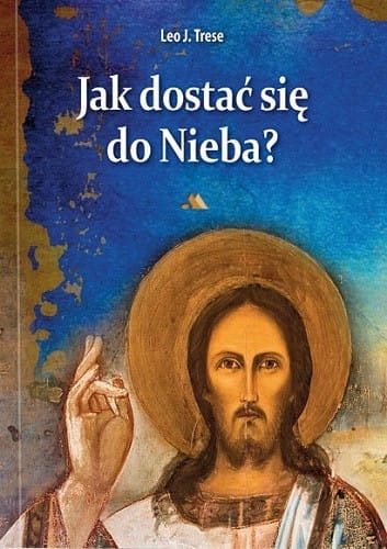Jak dostać się do Nieba?