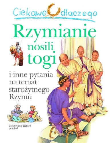 Rzymianie nosili togi. Ciekawe dlaczego 