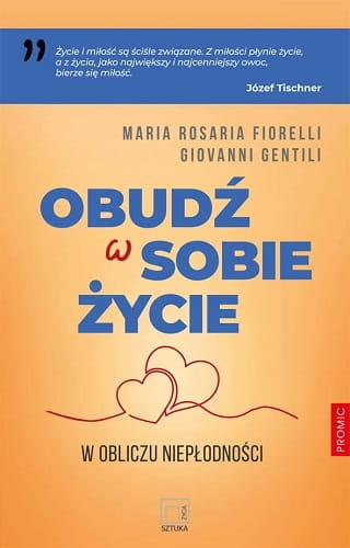 Obudź w sobie życie. W obliczu niepłodności 