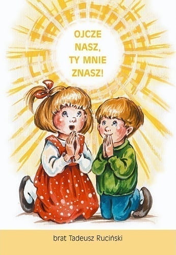 Ojcze-Nasz-Ty-Mnie-Znasz.jpg