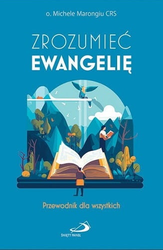 Zrozumieć Ewangelię. Przewodnik dla wszystkich