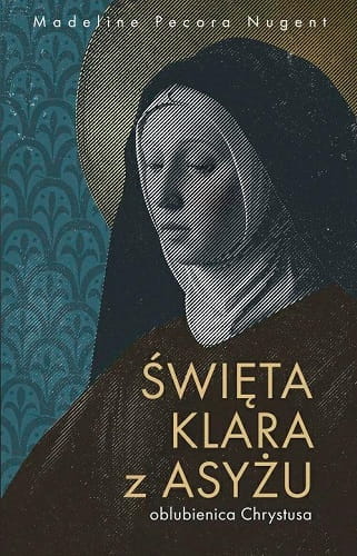 swieta-klara-z-asyzu-oblubienica-chrystusa.jpg