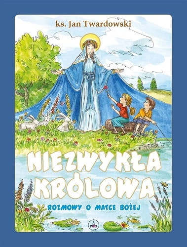niezwykla-krolowa-rozmowy-o-matce-bozej.jpg