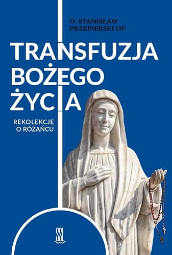 Transfuzja-Bozego-zycia.-Rekolekcje-o-rozancu.jpg