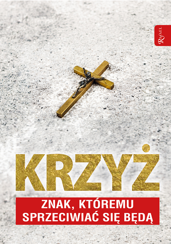 krzyz-znak-ktoremu-sprzeciwiac-sie-beda.png