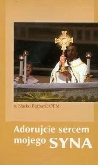 Adorujcie sercem mojego syna