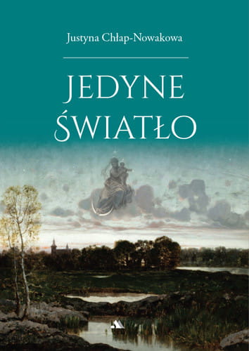 jedyne-swiatlo-justyna-chlap-nowakowa_h500px.jpg