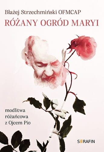 rozany-ogrod-maryi-modlitwa-rozancowa-z-ojcem-pio.jpg