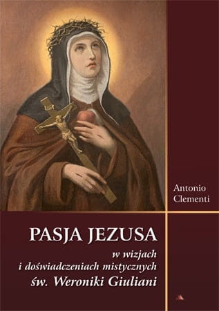 0008857_pasja-jezusa-w-wizjach-sw-weroniki-giuliani_b4aa2xop3xyupwoo.jpeg