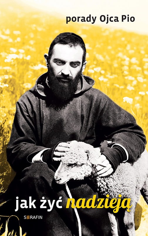 porady-ojca-pio-jak-zyc-nadzieja.jpg