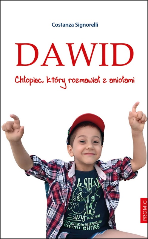 Dawid. Chłopiec, który rozmawiał z aniołami 